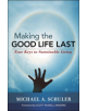 Making the Good Life Last - 9781576755709-thumb