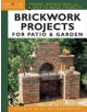 Brickwork Projects For Patio & Garden - 9781580117937-thumb