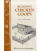 Building Chicken Coops: Storey's Country Wisdom Bulletin  A.224 - Storey Publishing LLC - 9781580172738-thumb