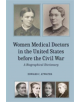 Women Medical Doctors in the United States before  - A Biographical Dictionary - 9781580465717-thumb