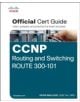 CCNP Routing and Switching ROUTE 300-101 Official Cert Guide - 9781587205590-thumb