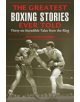 Greatest Boxing Stories Ever Told - Rowman & Littlefield - 9781592284795-thumb