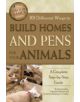 101 Different Ways to Build Homes and Pens for Your Animals - 9781601383716-thumb