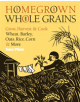 Homegrown Whole Grains - 9781603421539-thumb