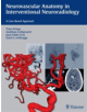 Neurovascular Anatomy in Interventional Neuroradiology - 9781604068399-thumb