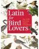 Latin for Bird Lovers - 9781604695465-thumb