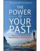 The Power of Your Past: The Art of Recalling, Reclaiming, and Recasting - 9781605098265-thumb