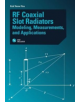 RF Coaxial Slot Radiators: Modeling, Measurements, Applications - 9781608078226-thumb