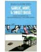 Garlic, Mint And Sweet Basil - 9781609451158-thumb