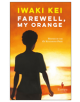 Farewell, My Orange - Europa Editions - 9781609454784-thumb