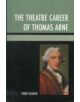 The Theatre Career of Thomas Arne - 9781611494365-thumb