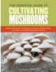 Essential Guide to Cultivating Mushrooms - 9781612121468-thumb