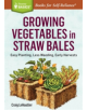 Growing Vegetables in Straw Bales - 9781612126142-thumb