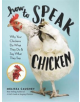 How to Speak Chicken - 9781612129112-thumb