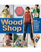 Wood Shop: 18 Building Projects Kids Will Love to Make - 9781612129426-thumb