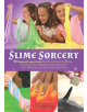 Slime Sorcery - 9781612437545-thumb