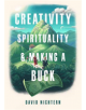 Creativity, Spirituality, and Making a Buck - 9781614294986-thumb