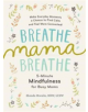 Breathe, Mama, Breathe - 9781615193561-thumb