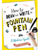 How to Draw and Write in Fountain Pen - 9781615196029-thumb