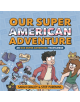 Our Super American Adventure: An Our Super Adventure Travelogue - 9781620106754-thumb