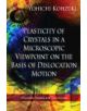 Plasticity of Crystals in a Microscopic Viewpoint on the Basis of Dislocation Motion - 9781620814192-thumb