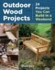 Outdoor Wood Projects: 24 Projects You Can Build in a Weekend - 9781621138082-thumb