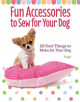 Fun Accessories to Sew for Your Dog - 9781621871798-thumb