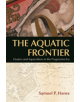 The Aquatic Frontier - University of Massachusetts Press - 9781625344137-thumb