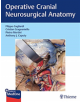 Operative Cranial Neurosurgical Anatomy - 9781626232167-thumb