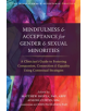 Mindfulness and Acceptance for Gender and Sexual Minorities - 9781626254282-thumb