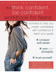 The Think Confident, Be Confident Workbook for Teens - 9781626254831-thumb