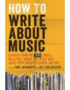 How to Write About Music - 9781628920444-thumb