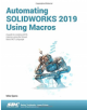 Automating SOLIDWORKS 2019 Using Macros - 9781630572136-thumb