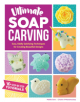 Ultimate Soap Carving - 9781631597244-thumb