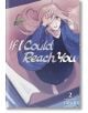 If I Could Reach You, Vol. 2 - TMnR - Kodansha Comics - 9781632368881-thumb