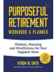 Purposeful Retirement Workbook & Planner - 9781633538122-thumb