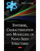 Synthesis, Characterization & Modelling of Nano-Sized Structures - 9781634855181-thumb