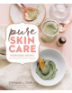 Pure Skin Care: Nourishing Recipes for Vibrant Skin & Natural Beauty - 9781635860504-thumb