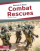 Rescues in Focus: Combat Rescues - 9781641857710-thumb