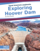 Travel America's Landmarks: Exploring Hoover Dam - 9781641857833-thumb