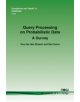 Query Processing on Probabilistic Data - 9781680833140-thumb