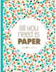 All You Need Is Paper - 9781684128365-thumb