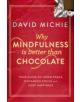 Why Mindfulness is Better Than Chocolate - 9781743319130-thumb