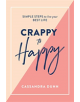 Crappy to Happy: Simple Steps to Live Your Best Life - 9781743795118-thumb