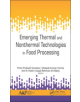 Emerging Thermal and Nonthermal Technologies in Food Processing - 9781771888318-thumb