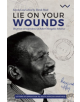 Lie on your wounds - 9781776142408-thumb