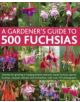 Gardener's Guide to 500 Fuchsias - 9781780192079-thumb