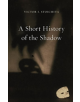 A Short History of the Shadow - 9781780239880-thumb