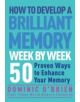 How To Develop A Brilliant Memory Week By Week - 9781780287904-thumb