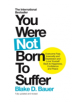 You Were Not Born To Suffer - 9781780289854-thumb